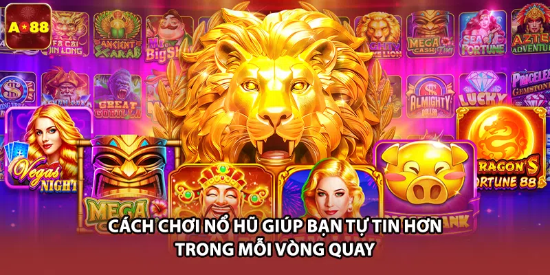 Cách Chơi Nổ Hũ Thắng Lớn Và Chuẩn Xác Nhất Tại AO88