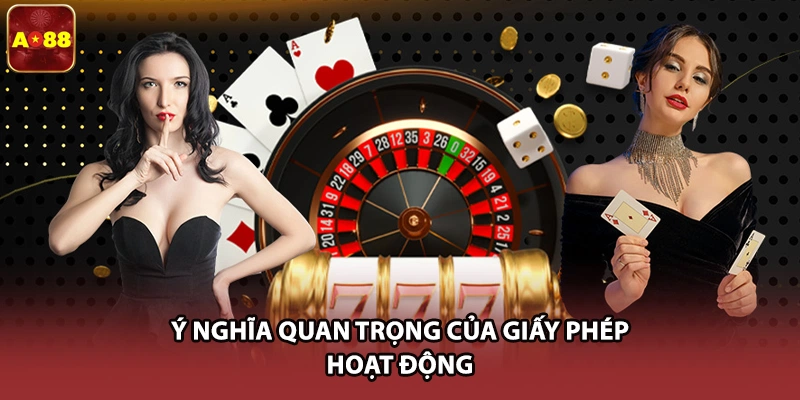 Ý nghĩa quan trọng của giấy phép hoạt động 